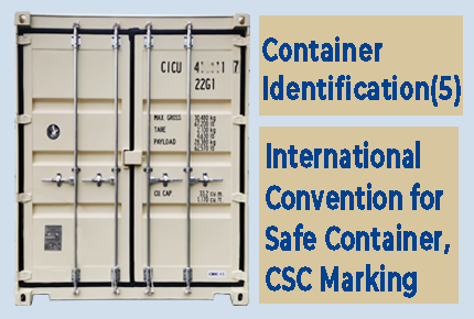 Container Identification(5) - International Convention for Safe Container，CSC Marking