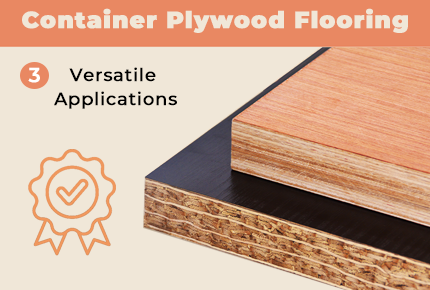 Container Plywood Flooring (3) Versatile Applications